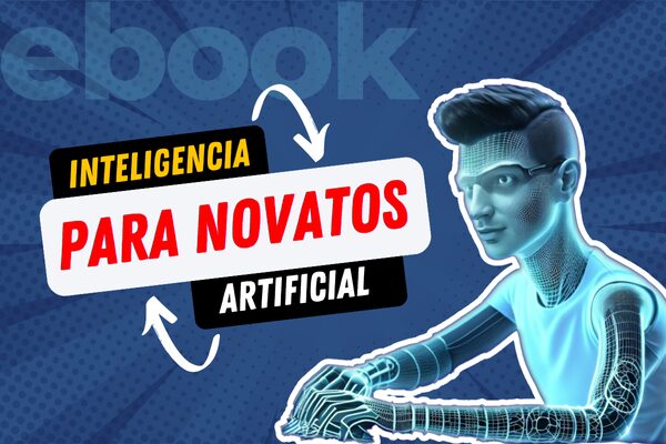 Ebook: Inteligencia Artificial para novatos.